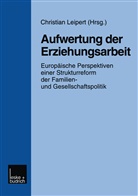 Christia Leipert, Christian Leipert - Aufwertung der Erziehungsarbeit