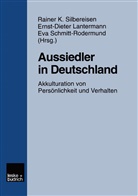 Ernst D Lantermann, Eva Schmitt- Rodermund, Ernst-Diete Lantermann, Ernst-Dieter Lantermann, Eva Schmitt-Rodermund, Rainer Silbereisen... - Aussiedler in Deutschland