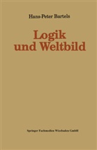 Hans-Peter Bartels - Logik und Weltbild