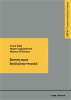 Fran Berg, Frank Berg, Marti Nagelschmidt, Martin Nagelschmidt, Hellmut Wollmann - Kommunaler Institutionenwandel