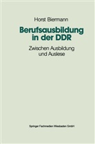 Horst Biermann - Berufsausbildung in der DDR