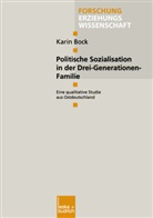 Karin Bock - Politische Sozialisation in der Drei-Generationen-Familie