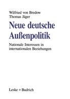 Wilfried vo Bredow, Wilfried Von Bredow, Thomas Jäger, Wilfried von Bredow - Neue deutsche Außenpolitik