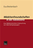 Eva Breitenbach - Mädchenfreundschaften in der Adoleszenz