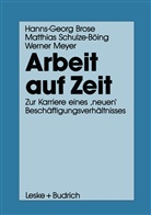 Hanns G Brose, Hanns-Geor Brose, Hanns-Georg Brose, Meyer, Werner Meyer, M Schulze-Böing... - Arbeit auf Zeit