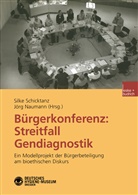Jörg Naumann, Naumann, Naumann, Jörg Naumann, Silk Schicktanz, Silke Schicktanz - Bürgerkonferenz: Streitfall Gendiagnostik