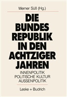 Werne Süss, Werner Süß - Die Bundesrepublik in den achtziger Jahren