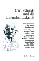 Hans Lietzmann, Klau Hansen, Klaus Hansen, J Lietzmann, J Lietzmann, Klaus Kansen... - Carl Schmitt und die Liberalismuskritik