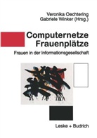 Veronika Oechtering, Veronik Oechtering, Veronika Oechtering, Winker, Winker, Gabriele Winker - Computernetze - Frauenplätze