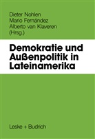 Mari Fernández, Mario Fernández, Alberto van Klaveren, Dieter Nohlen, Dieter. Bearb. v. Fernández Nohlen, Alberto van Klaveren - Demokratie und Außenpolitik in Lateinamerika