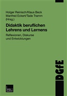 Klaus Beck, Manfred Eckert, Klau Beck, Klaus Beck, Manfred Eckert, Manfred Eckert u a... - Didaktik beruflichen Lehrens und Lernens