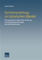 Jutta Ecarius - Familienerziehung im historischen Wandel