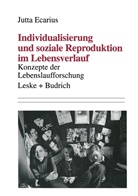 Jutta Ecarius - Individualisierung und soziale Reproduktion im Lebensverlauf