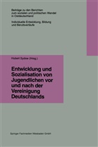 Huber Sydow, Hubert Sydow - Entwicklung und Sozialisation von Jugendlichen vor und nach der Vereinigung Deutschlands