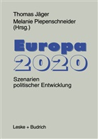 Melanie Piepenschneider, Thoma Jäger, Thomas Jäger, Piepenschneider, Piepenschneider, Melanie Piepenschneider - Europa 2020