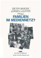Elmar Brok, Jürgen. Hrsg. v. Baacke Dörrmann, Jürgen Lauffer, Diete Baacke, Dieter Baacke, Lauffer... - Familien im Mediennetz