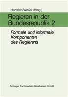 Hans-Herma Hartwich, Hans-Herman Hartwich, Hans-Hermann Hartwich, Wewer, Wewer, Göttrik Wewer - Regieren in der Bundesrepublik, in 5 Bdn. - 2: Formale und informale Komponenten des Regierens