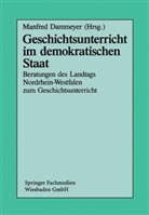 Manfre Dammeyer, Manfred Dammeyer - Geschichtsunterricht im demokratischen Staat