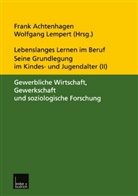Fran Achtenhagen, Frank Achtenhagen, Lempert, Lempert, Wolfgang Lempert - Lebenslanges Lernen im Beruf, 5 Bde. - 2: Gewerbliche Wirtschaft, Gewerkschaft und soziologische Forschung