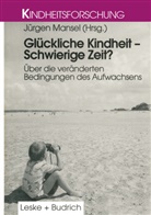 Jürge Mansel, Jürgen Mansel - Glückliche Kindheit - Schwierige Zeit?
