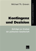 Michael Th Greven, Michael Th. Greven - Kontingenz und Dezision