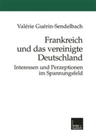 Valerie Guerin-Sendelbach, Valérie Guérin-Sendelbach - Frankreich und das vereinigte Deutschland
