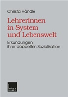 Christa Händle - Lehrerinnen in System und Lebenswelt