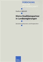 Gudrun Heinrich - Kleine Koalitionspartner in Landesregierungen