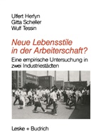 Ulfer Herlyn, Ulfert Herlyn, Gitt Scheller, Gitta Scheller, Wulf Tessin - Neue Lebensstile in der Arbeiterschaft?