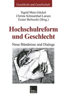 Eszter Belinszki, Christa Schmalzhaf-Larsen, Eszter Belinszki, Sigrid Metz-Göckel, Christ Schmalzhaf-Larsen, Christa Schmalzhaf-Larsen - Hochschulreform und Geschlecht