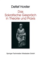 Detlef Horster - Das Sokratische Gespräch in Theorie und Praxis