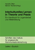 Werner Treuheit, Hendri Otten, Hendrik Otten, Treuheit, Treuheit, Werner Treuheit - Interkulturelles Lernen in Theorie und Praxis