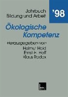 Ernst H Hoff, Klaus Rodax, Helmut Heid, Ernst- Hoff, Ernst H Hoff, Ernst-H Hoff... - Jahrbuch Bildung und Arbeit - 1998: Ökologische Kompetenz