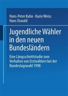 Hans P Kuhn, Karin Weiss, Hans P Kuhn, Hans-Peter Kuhn, Hans Oswald, Kari Weiss... - Jugendliche Wähler in den neuen Bundesländern
