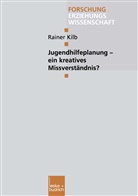 Rainer Kilb - Jugendhilfeplanung - ein kreatives Missverständnis?