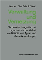 Werne Killian, Werner Killian, Martin Wind - Verwaltung und Vernetzung