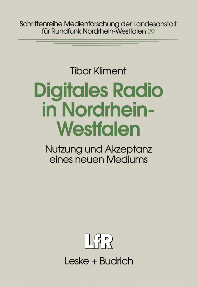 Tibor Kliment - Digitales Radio in Nordrhein-Westfalen - Nutzung und Akzeptanz eines neuen Mediums