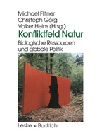 Michael Flitner, Christoph Görg, Volker Heins, Michael Flitner, Christop Görg, Christoph Görg... - Konfliktfeld Natur