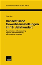 Oliver Korn - Hanseatische Gewerbeausstellungen im 19. Jahrhundert