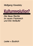 Wolfgang Kowalsky - Kulturrevolution?