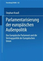 Stefan Krauss, Stephan Krauß - Parlamentarisierung der europäischen Außenpolitik