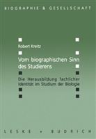 Robert Kreitz - Vom biographischen Sinn des Studierens