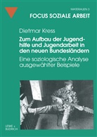 Dietmar Kress - Zum Aufbau der Jugendhilfe und Jugendarbeit in den neuen Bundesländern