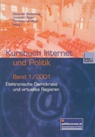 Alexande Bilgeri, Alexander Bilgeri, Dorothea Lamatsch, Alexander Siedschlag - Kursbuch Internet und Politik - 1 / 2001: Elektronische Demokratie und virtuelles Regieren