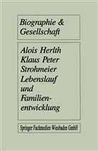 Peter Strohmeier, Aloi Herlth, Alois Herlth, Peter Strohmeier, Peter Strohmeier, Klaus Peter Strohmeier... - Lebenslauf und Familienentwicklung