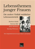 Barbar Keddi, Barbara Keddi, Patricia Pfeil, Petra Strehmel, Svendy Wittmann - Lebensthemen junger Frauen - die andere Vielfalt weiblicher Lebensentwürfe
