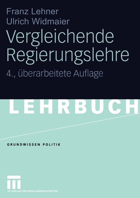 Ulrich von Alemann, Fran Lehner, Franz Lehner, Ulrich Widmaier - Vergleichende Regierungslehre