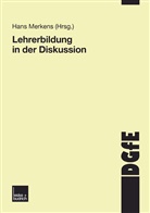 Han Merkens, Hans Merkens - Lehrerbildung in der Diskussion