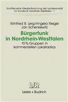 Winfried Lerg, Winfried B Lerg, Winfried B. Lerg, Angel Rieger, Angela Rieger, Jan Schenkewitz - Bürgerfunk in Nordrhein-Westfalen