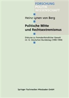 Heinz Lynen von Berg, Heinz Lynen von Berg, Heinz Lynen von Berg - Politische Mitte und Rechtsextremismus